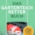 Das Gartenteich-Retter Buch: Wichtige Grundlagen mit Tipps und Tricks vom Profi - 1